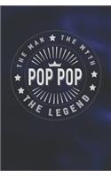 The Man The Myth Pop Pop The Legend