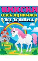 Unicorn Color By Number For Toddlers: Full Color Unicorn Coloring Book for Toddlers, Ages 4-8, Great For Learning and Coloring with 50 Beautiful Hand Draw Unicorns Illustrations.