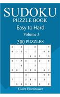 300 Easy to Hard Sudoku Puzzle Book