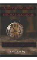 La Méthodologie Eschatologique: Fiqh de la Fin Des Temps(6 Eschatologie)