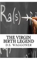 The Virgin Birth Legend
