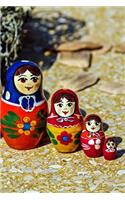 Babuschka Russian Nesting Dolls On Display Journal: Take Notes, Write Down Memories in this 150 Page Lined Journal