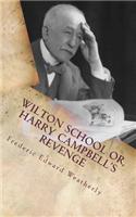 Wilton School or, Harry Campbell's Revenge