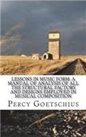 Lessons in Music Form: A Manual of Analysis of All the Structural Factors and Designs Employed in Musical Composition