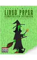Wicked Witch - Lined Paper Composition Notebook: Large Writing Book - Ruled Lines with Border - Numbered pages(26 Monster Writing Papers)