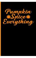 Pumpkin Spice Everything: Blank Lined Notebook Journal