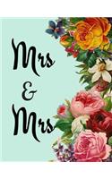 Mrs & Mrs: Notebook/Journal - 160 Lined Pages - 8.5 X 11 Inches - Large Paperback