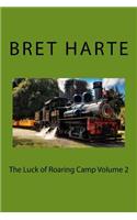 The Luck of Roaring Camp Volume 2