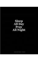 Sleep All Day Pray All Night: Blank Sheet Music - 10 Staves
