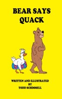 Bear Says Quack