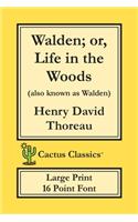 Walden; or, Life in the Woods (Cactus Classics Large Print)