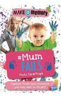 Make a Memory #Mum Fails Photo Card Props