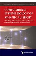 Computational Systems Biology of Synaptic Plasticity: Modelling of Biochemical Pathways Related to Memory Formation and Impairement