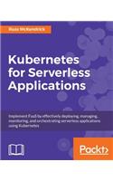 Kubernetes for Serverless Applications