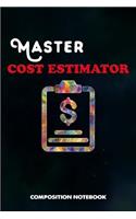 Master Cost Estimator: Composition Notebook, Birthday Journal for Business Product Manufacture Estimation Professionals to Write on