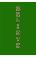 Believe: 120 Pages Blank Journal Diary Habit Journal Green Cover