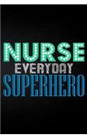 Nurse Everyday Superhero