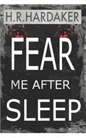 Fear Me After Sleep