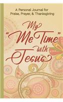 My Me Time with Jesus