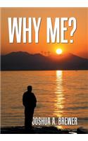 Why Me?