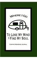 Camping Memories Journal - Where I Go to Lose My Mind and Find My Soul