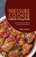 Pressure Cooker Cookbook for Busy People