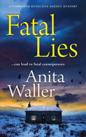 Fatal Lies: An utterly gripping mystery from Anita Waller, bestselling author of The Family at No 12(2 The Forrester Detective Agency Mysteries)