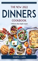 The New 2022 Dinners Cookbook