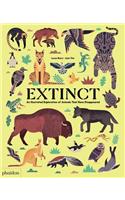 Extinct: An Illustrated Exploration of Animals That Have Disappeared