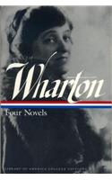 Edith Wharton: Four Novels