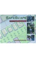 Safescape: Creating Safer, More Livable Communities Through Planning and Design