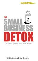 Small Business Detox (a Lean Marketing toolbook)