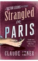 Strangled in Paris: 6th Victor Legris Mystery