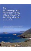 The Archaeology and Historical Ecology of Late Holocene San Miguel Island