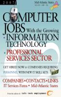 Computer Jobs with the Growing Information Technology Professional Services Sector [2007] Companies-Contacts-Links - IT Services Firms - Mid-Atlantic States