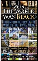 When The World Was Black, Part One