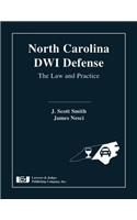 North Carolina Dwi Defense: The Law and Practice