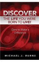 Discover the Life You Were Born to Live