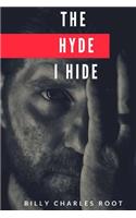 The Hyde I Hide