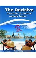 The Decisive Checklist & Journal Amtrak trains: 10 Things Travel(2 Ten Things Travel)