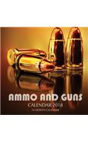 Ammo and Guns Calendar 2018: 16 Month Calendar