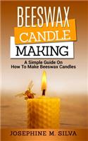 Beeswax Candle Making: A Simple Guide on How to Make Beeswax Candles