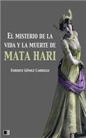 misterio de la vida y la muerte de Mata Hari