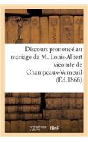 Discours Prononcé Au Mariage de M. Louis-Albert Vicomte de Champeaux-Verneuil: Et de Mademoiselle Clémentine-Marie-Louise-Sophie Hasslauer, Dans l'Église Saint-André d'Antin(Histoire)