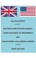 Dictionnaire Etymologique des Anglicismes et des Américanismes: Tome 2