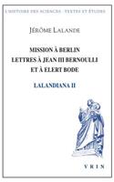 Mission a Berlin Lettres a Jean III Bernoulli Et a Elert Bode