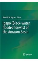 Igapó (Black-Water Flooded Forests) of the Amazon Basin