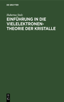 Einführung in Die Vielelektronentheorie Der Kristalle