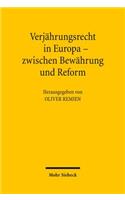 Verjahrungsrecht in Europa - Zwischen Bewahrung Und Reform