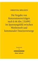 Die Vergabe von Konzessionsvertragen nach § 46 Abs. 2 EnWG im Spannungsfeld zwischen Wettbewerb und kommunaler Daseinsvorsorge